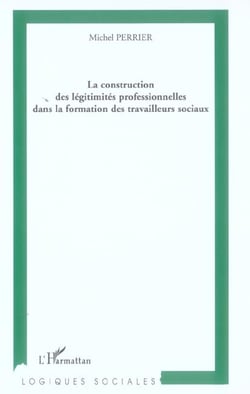 La construction des légitimités professionnelles dans la formation des travailleurs sociaux