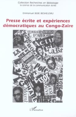 Presse écrite et expériences démocratiques au Congo-Zaïre