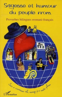 Sagesse et humour du peuple rrom - proverbes bilingues rromani-français
