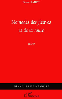 Nomades des fleuves et de la route