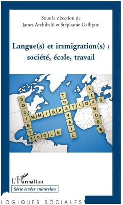 Langue(s) et immigration(s) - sociéte, école, travail
