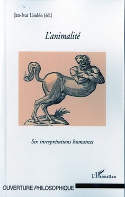L'animalité - six interprétations humaines