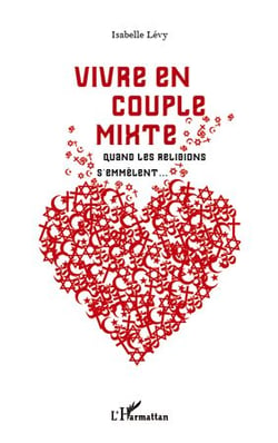 Vivre en couple mixte quand les religions s'emmêlent...