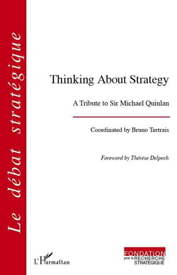 Thinking about strategy - a tribute to Sir Michael Quinlan