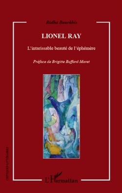 Lionel Ray - l'intarissable beauté de l'éphémère