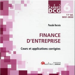 DCG 6 : finance d'entreprise,cours et applications corrigées (11e édition)