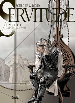 Servitude Tome 3 : l'adieu aux rois