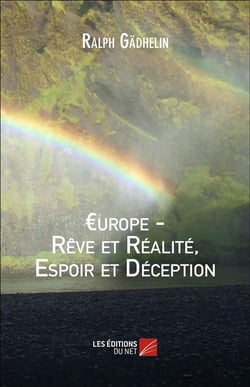 Europe - rêve et réalité, espoir et déception