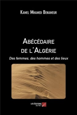 Abécédaire de l'Algérie : des femmes, des hommes et des lieux