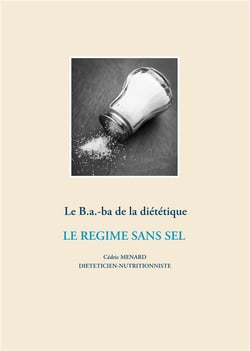 Le b.a.-ba de la diététique - le régime sans sel