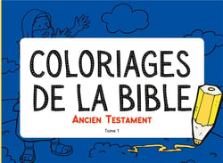 Coloriages de la bible - ancien testament - tome 1 - 16 histoires a colorier