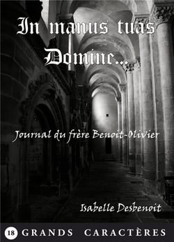 In manus tuas Domine... : Thriller religieux Grands Caractères