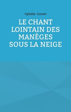 Le Chant lointain des manèges sous la neige