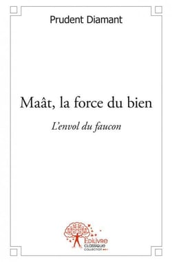 Maât, la force du bien - l'envol du faucon