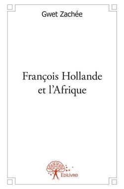 François hollande et l'afrique