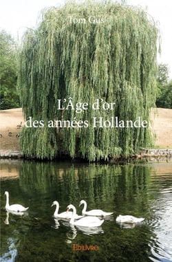 L'âge d'or des années hollande