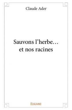 Sauvons l'herbe... et nos racines