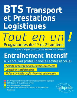 Tout-en-un BTS : transport et prestations logistiques - programmes de 1re et 2e années - préparation aux épreuves professionnelles écrites et orales