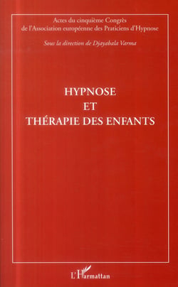Hypnose et thérapie des enfants - actes du cinquième congrès de l'Association européenne des Praticiens d'Hypnose