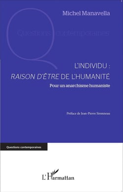 L'individu : raison d'être de l'humanité - pour un anarchisme humaniste