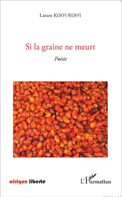 AFRIQUE LIBERTE : si la graine mort