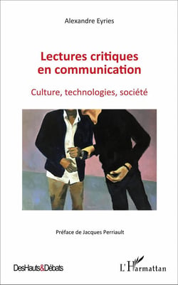 Lectures critiques en communication : Culture, technologies, société