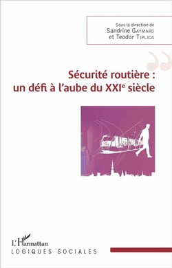 Sécurite routière : un défi à l'aube du XXI siècle