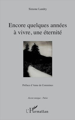 Encore quelques années à vivre - une éternité