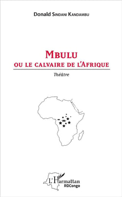 Mbulu ou le calvaire de l'Afrique théâtre