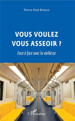 Vous voulez vous asseoir ? face à face avec la vieillesse