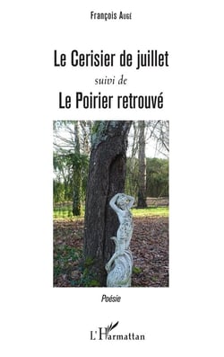 Le cerisier de juillet - le poirier retrouvé