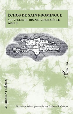 Échos de Saint-Domingue Tome 2i - nouvelles du dix-neuvième siècle