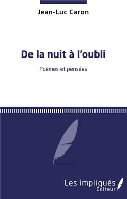 De la nuit a l'oubli - poèmes et pensées