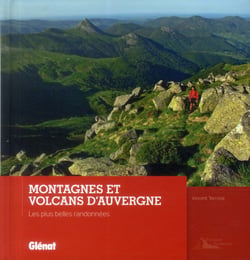 Montagnes et volcans d'Auvergne - les plus belles randonnées