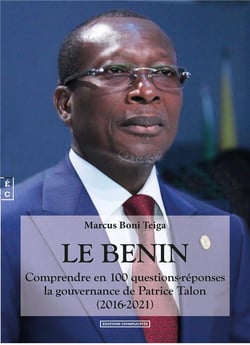 Le Béenin : Comprendre en 100 questions-réponses la gouvernance de Patrice Talon