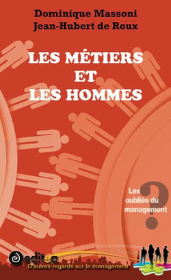 Les métiers et les hommes - les oubliés du management ?