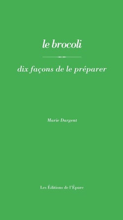 Dix façons de le préparer : le brocoli