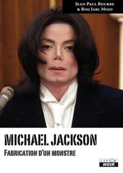 MICHAEL JACKSON - Fabrication d'un monstre