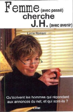 Femme (avec passé) cherche j.h. (avec avenir)