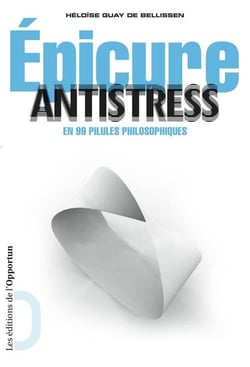 Epicure antistress en 99 pilules philosophiques