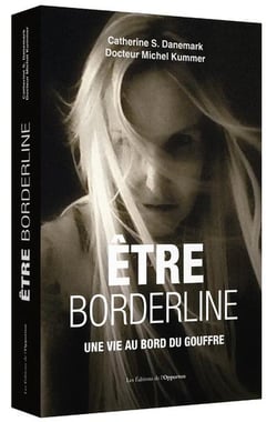 Être borderline - une vie au bord du gouffre