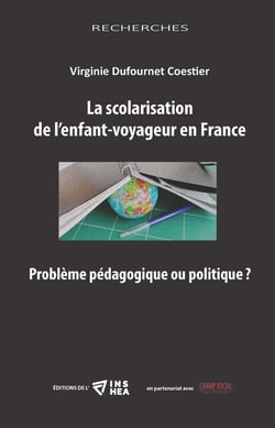La scolarisation de l'enfant-voyageur en France. problème pédagogique ou politique ?
