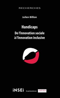Handicaps : De l'innovation sociale à l'innovation inclusive