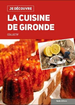 Je découvre : la cuisine de Gironde