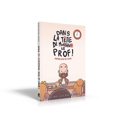 Dans la tête de monsieur le prof : Premier jour de cours