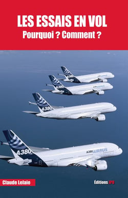 Les essais en vol pourquoi ? Comment