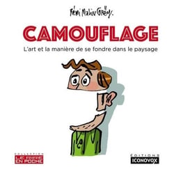 Camouflage - l'art et la manière de se fondre dans le paysage