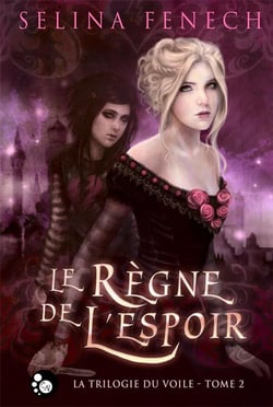 La trilogie du voile Tome 2 : le règne de l'espoir