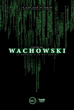 L'oeuvre des Wachowski : la matrice d'un art social
