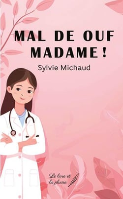 Mal de ouf, madame